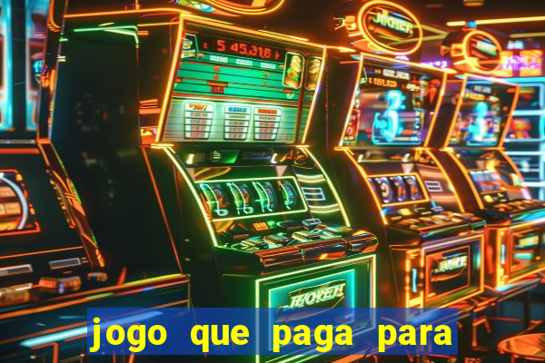 jogo que paga para jogar de verdade